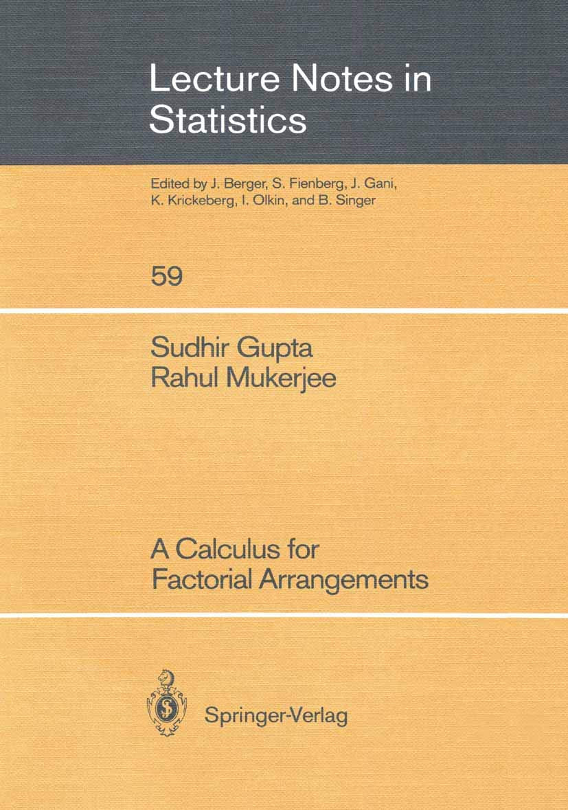A Calculus for Factorial Arrangements (Lecture Notes in Statistics, 59)