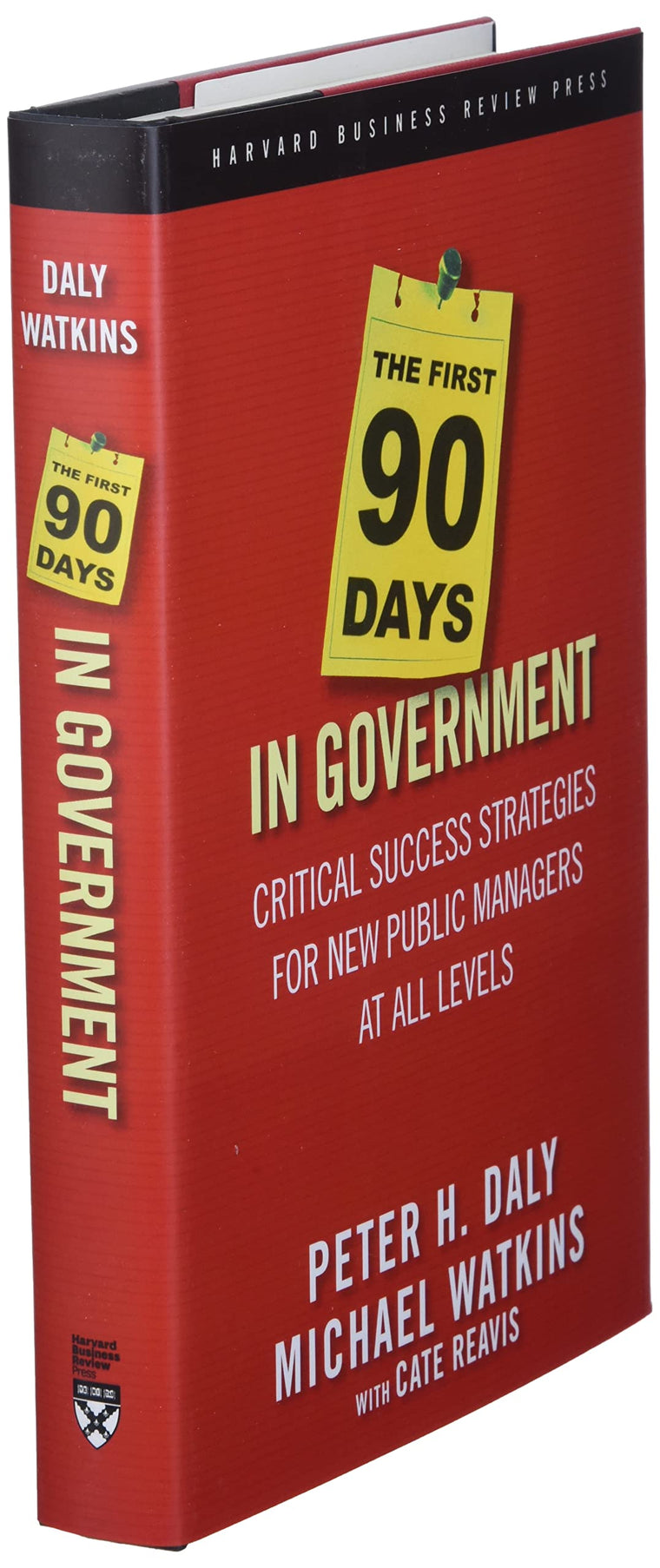 The First 90 Days in Government: Critical Success Strategies for New Public Managers at All Levels — back cover