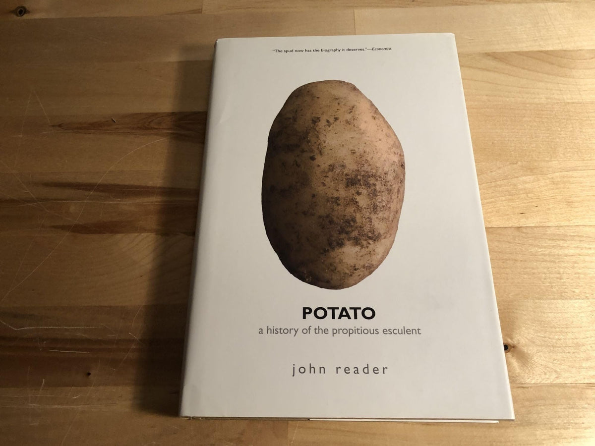 Potato: A History of the Propitious Esculent