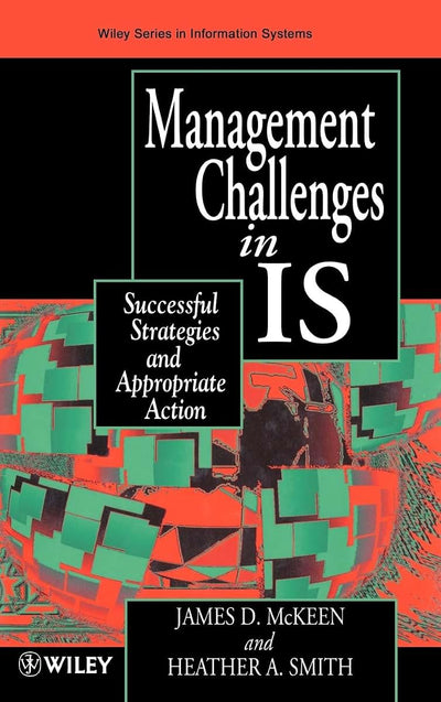 Managing Information Systems in IS: Successful Strategies and Appropriate Action