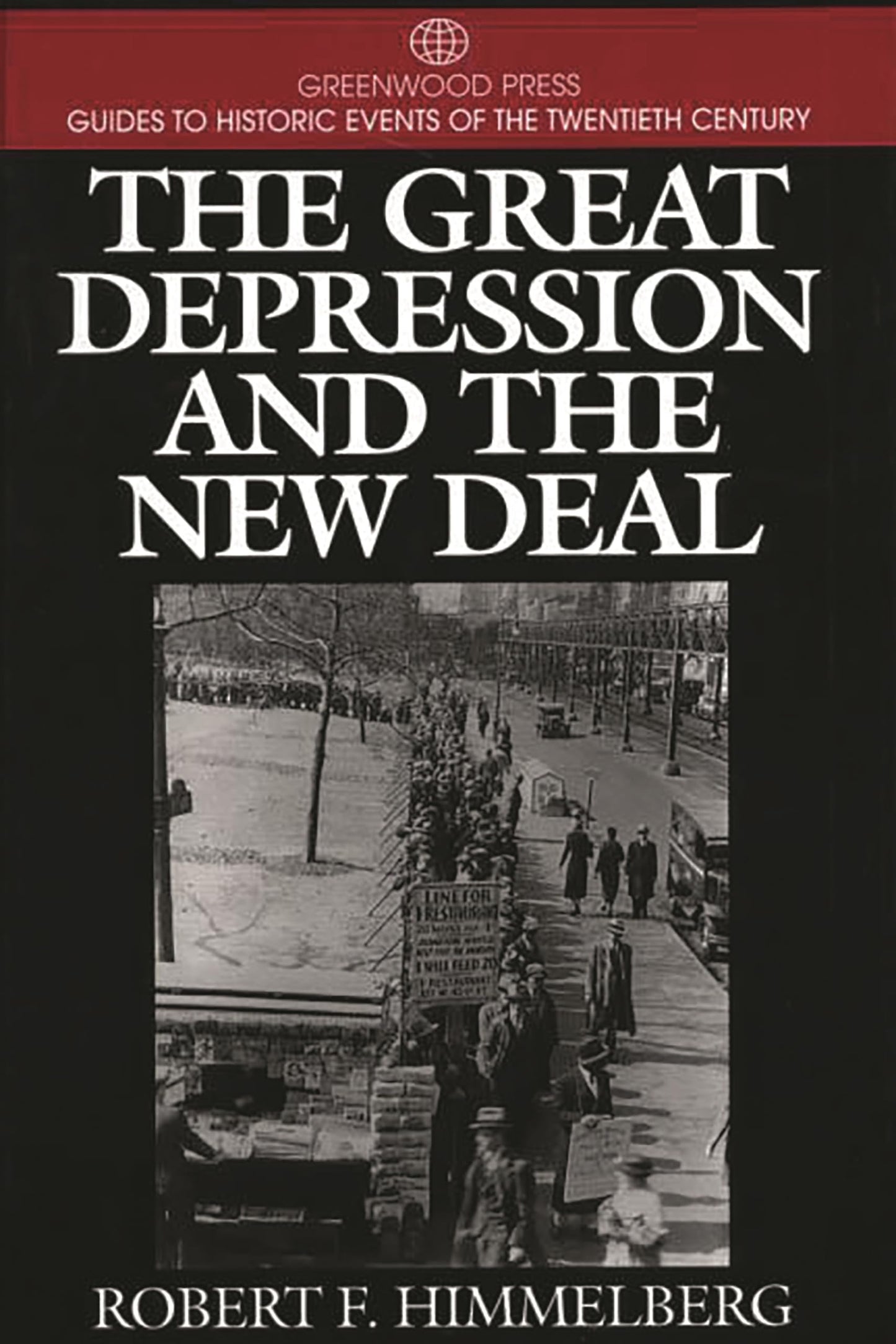 The Great Depression and the New Deal (Greenwood Press Guides to Historic Events of the Twentieth Century)