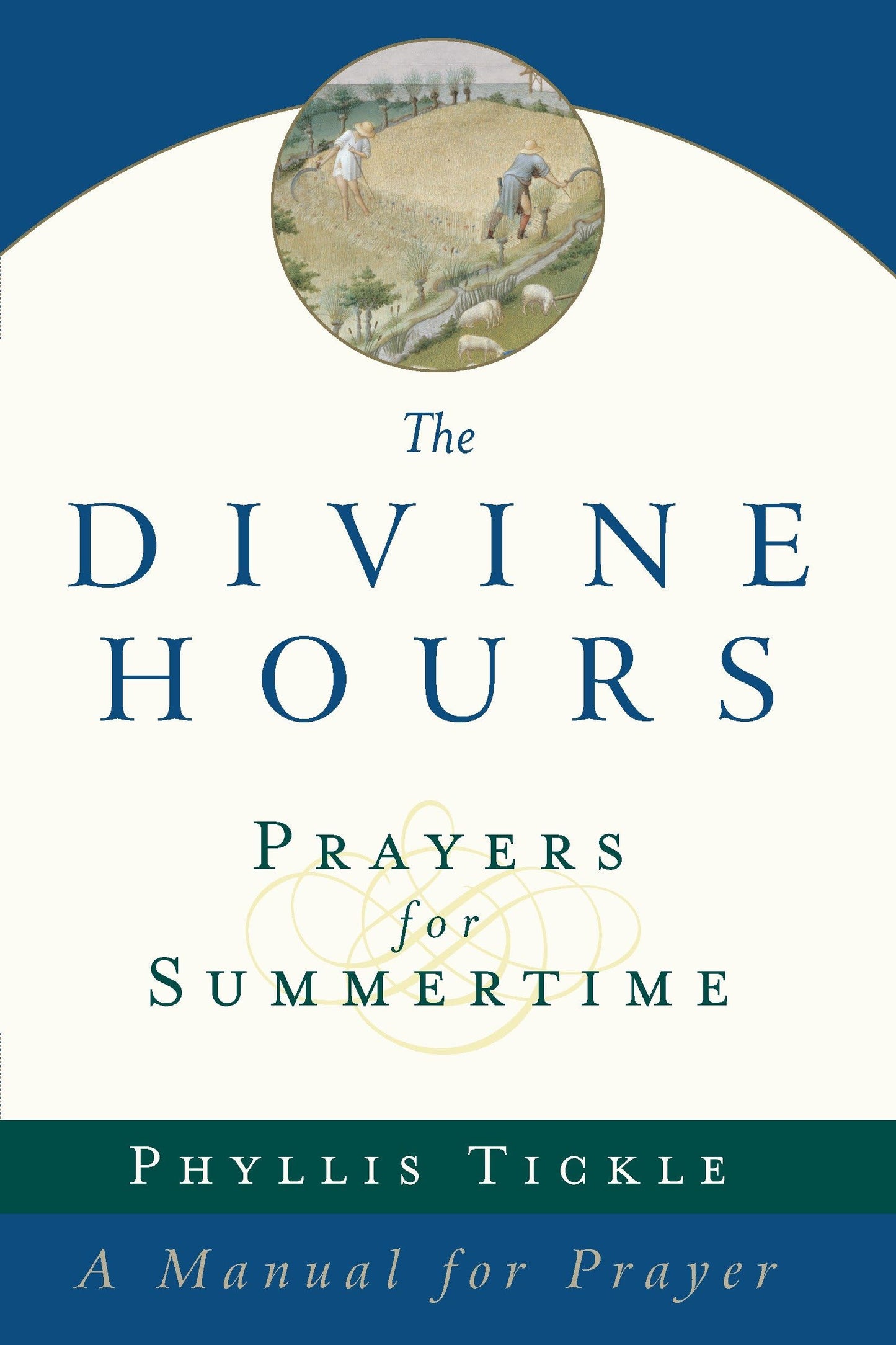 Prayers for Summertime: A Manual for Prayer (The Divine Hour)