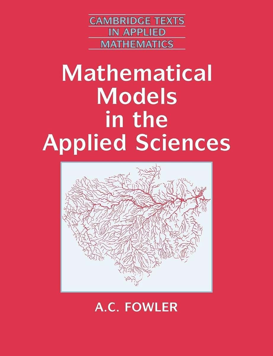 Mathematical Models in the Applied Sciences (Cambridge Texts in Applied Mathematics, Series Number 17)