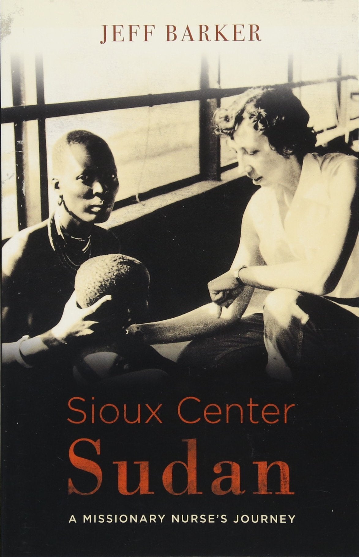 Sioux Center Sudan: A Missionary Nurse's Journey