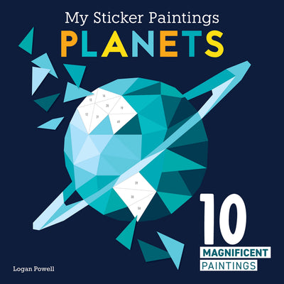 My Sticker Paintings: Planets: 10 Magnificent Paintings (Happy Fox Books) For Kids 6-10 - The Solar System from the Sun to Neptune, with Up to 90 Removable, Reusable Stickers per Design