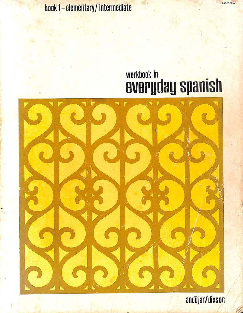 Workbook in Everyday Spanish Book I, Elementary/Intermediate (3rd Edition) (Spanish Edition)