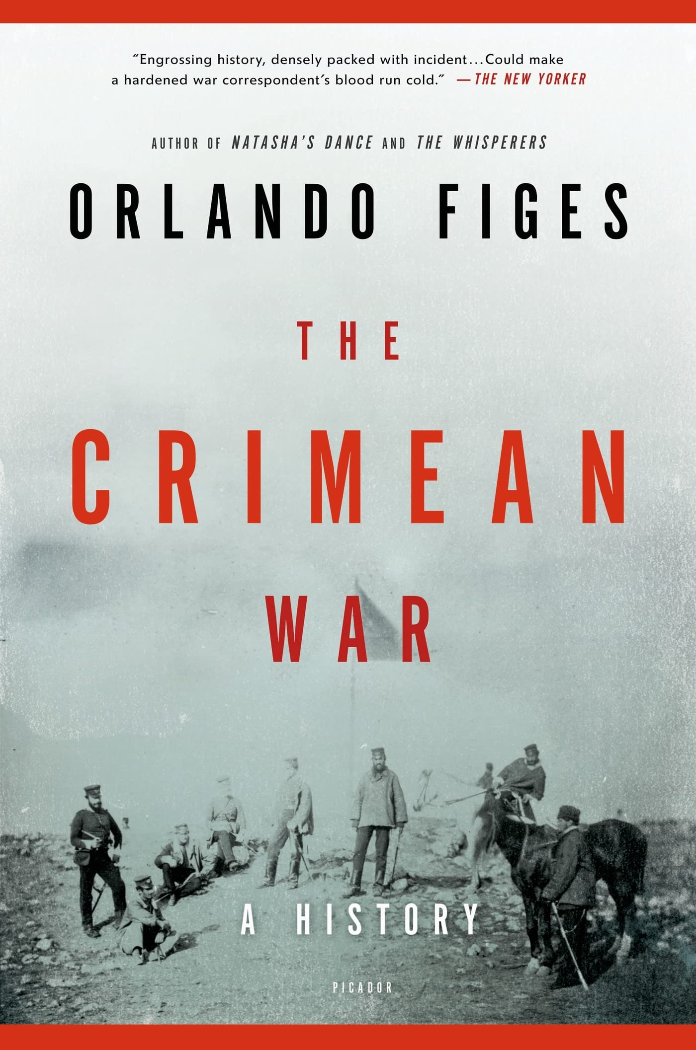 The Crimean War: A History by Orlando Figes (New)