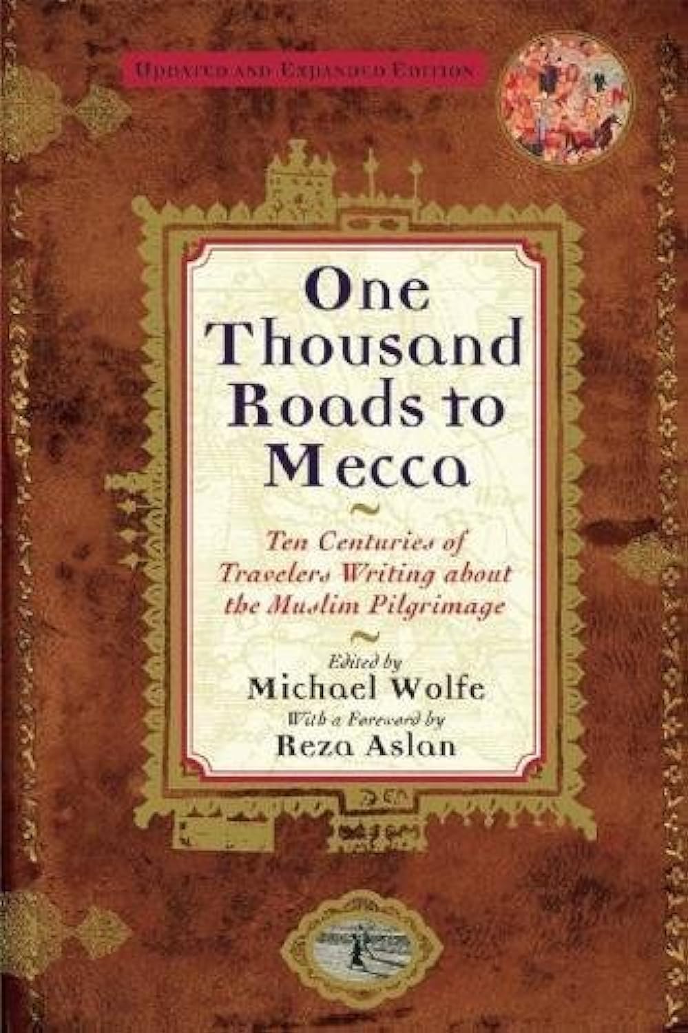 One Thousand Roads to Mecca: Updated with New Material