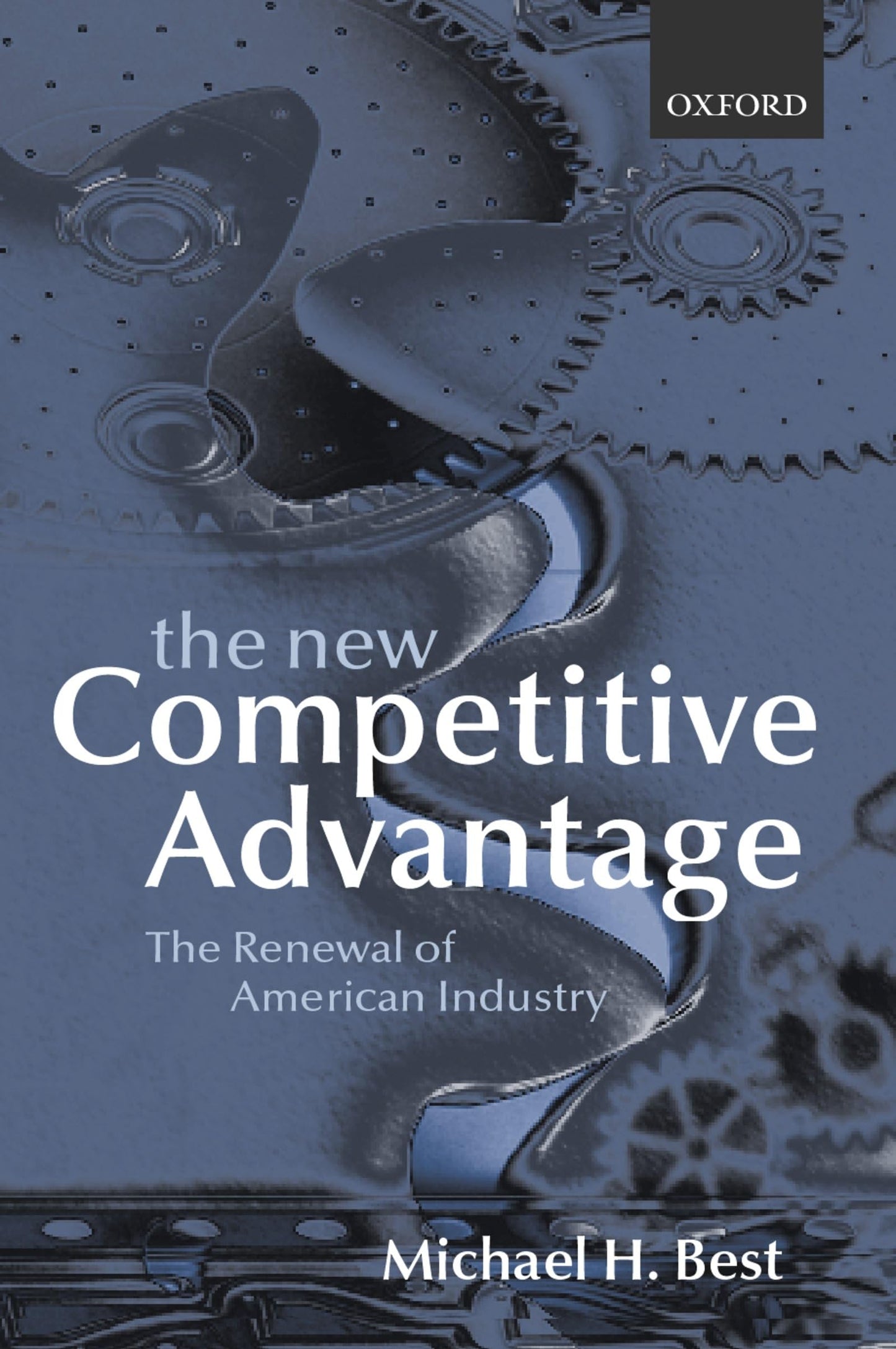 The New Competitive Advantage: The Renewal of American Industry