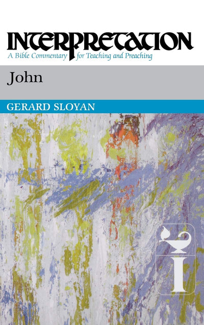 John: Interpretation: A Bible Commentary for Teaching and Pr