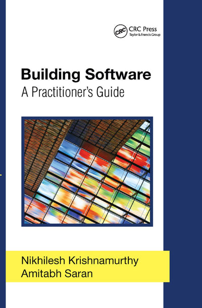 Building Software: A Practitioner's Guide (Applied Software Engineering)