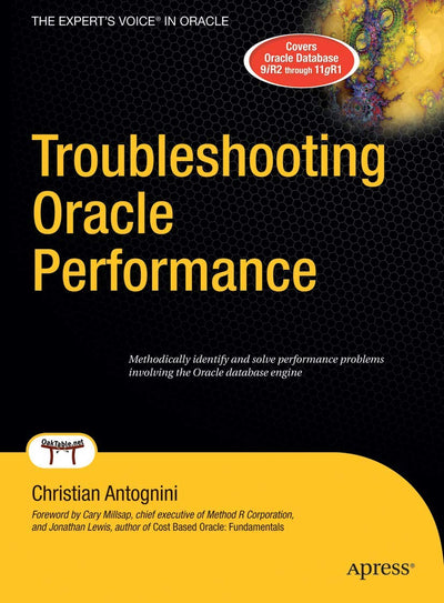 Troubleshooting Oracle Performance (Expert's Voice in Oracle)