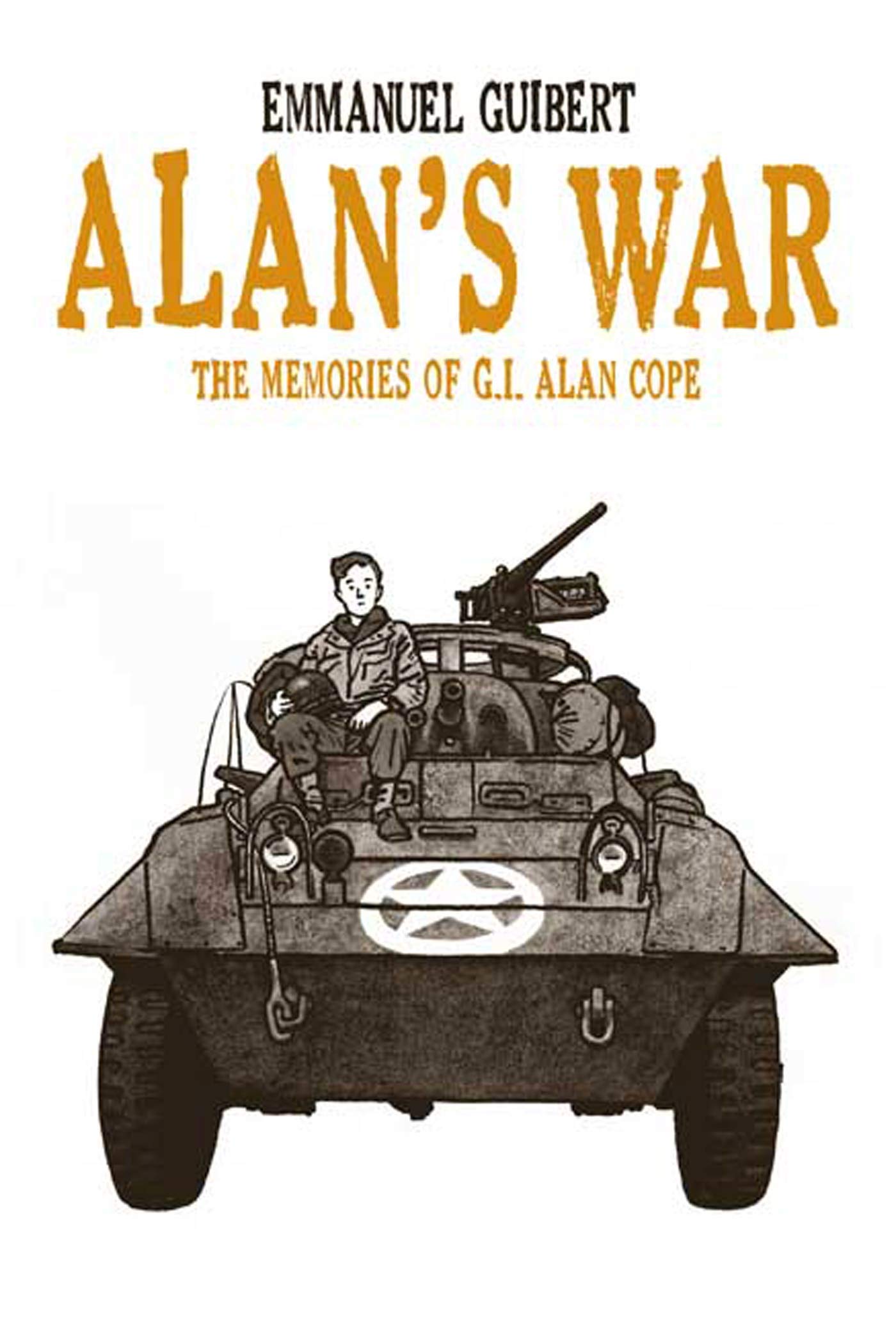 Alan's War: The Memories of G.I. Alan Cope by Guibert