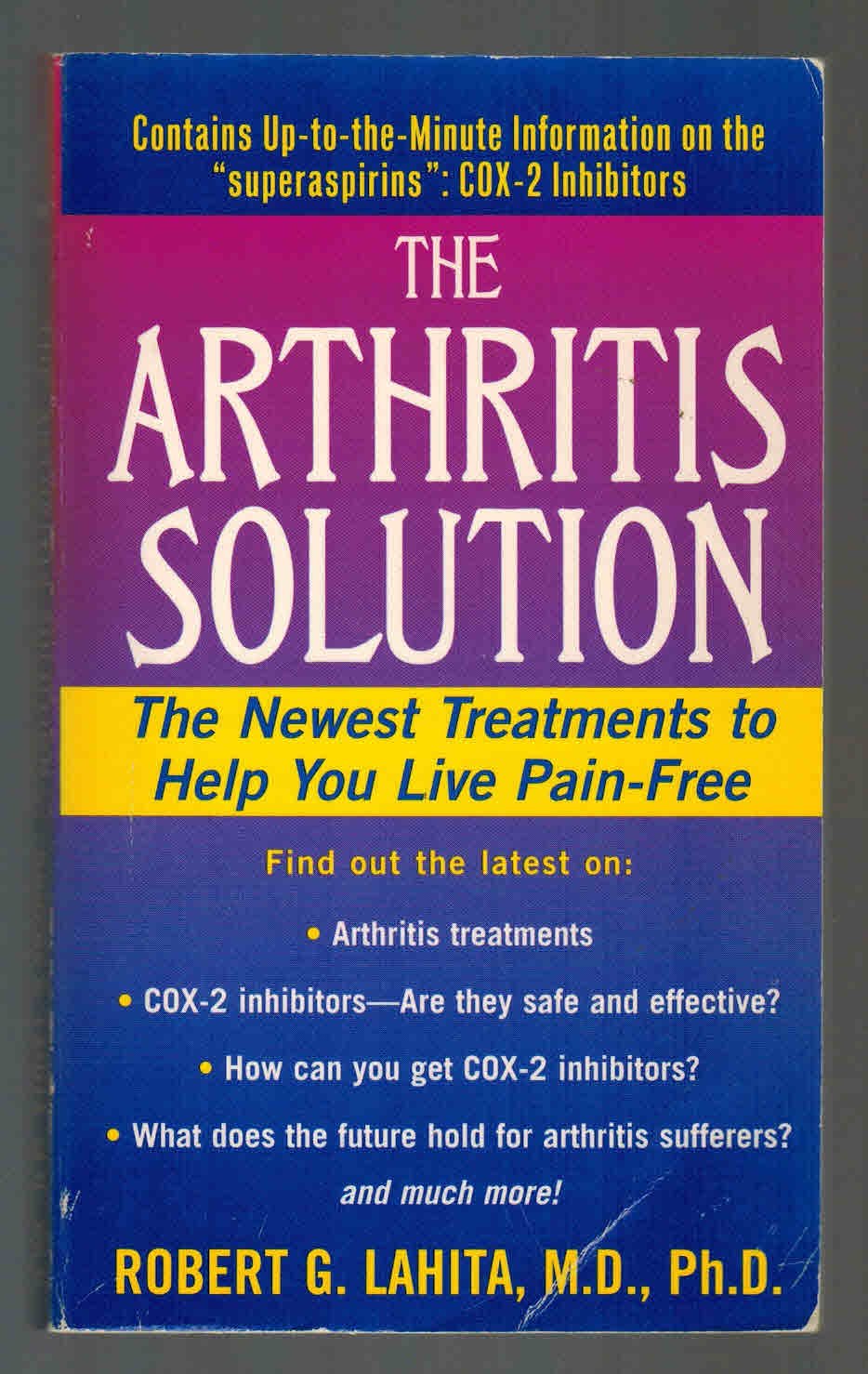 The Arthritis Solution: The Newest Treatments To Help You Live Pain-Free