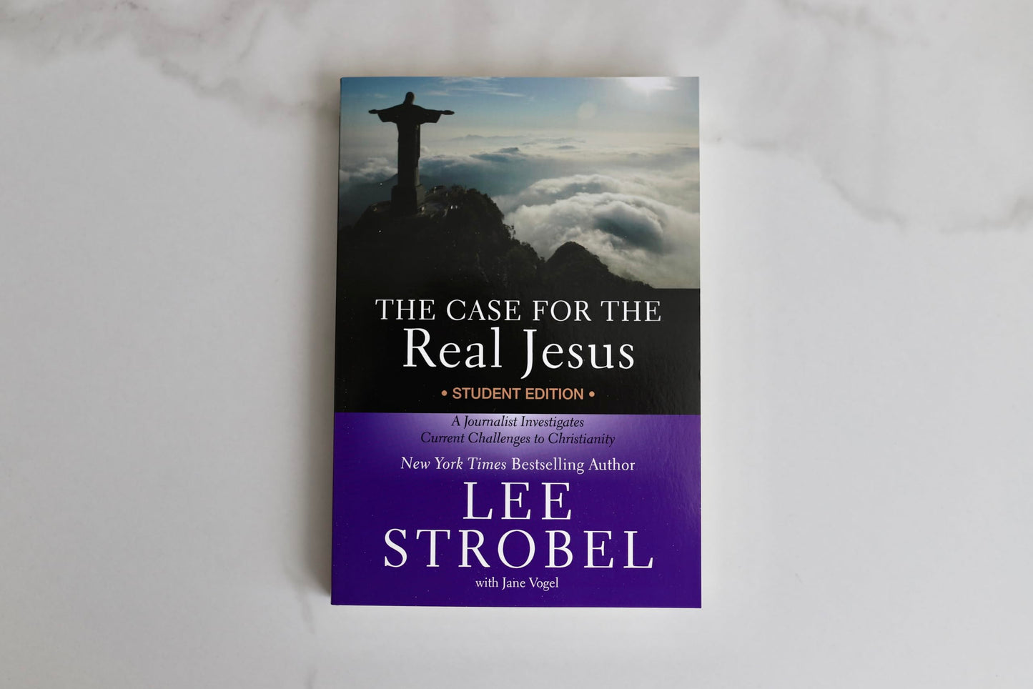 The Case for the Real Jesus Student Edition: A Journalist Investigates Current Challenges to Christianity (Case for Series for Students)