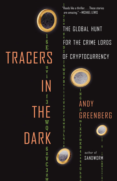 Tracers in the Dark: The Global Hunt for the Crime Lords of