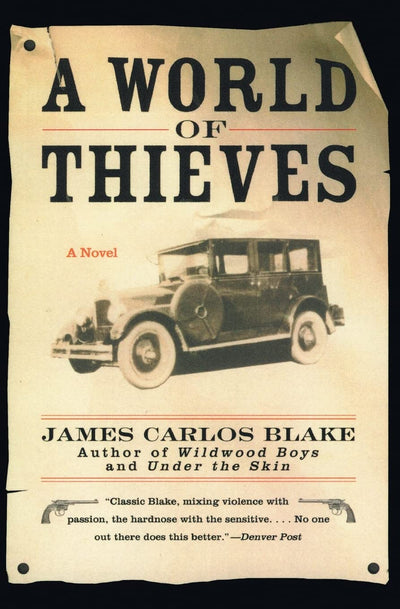 A World of Thieves: A Novel by Blake, James Carlos