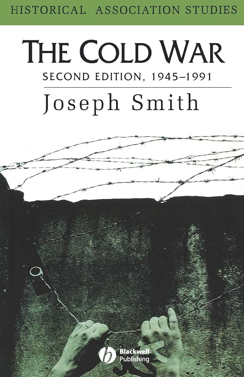 The Cold War: 1945 - 1991