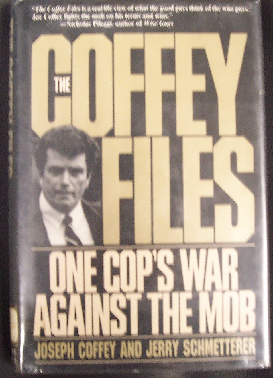 The Coffey Files: One Cop's War Against the Mob by Coffey, J