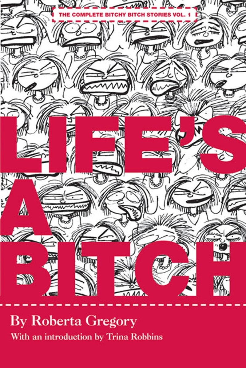Life's A Bitch (The Complete Bitchy Bitch Stories)