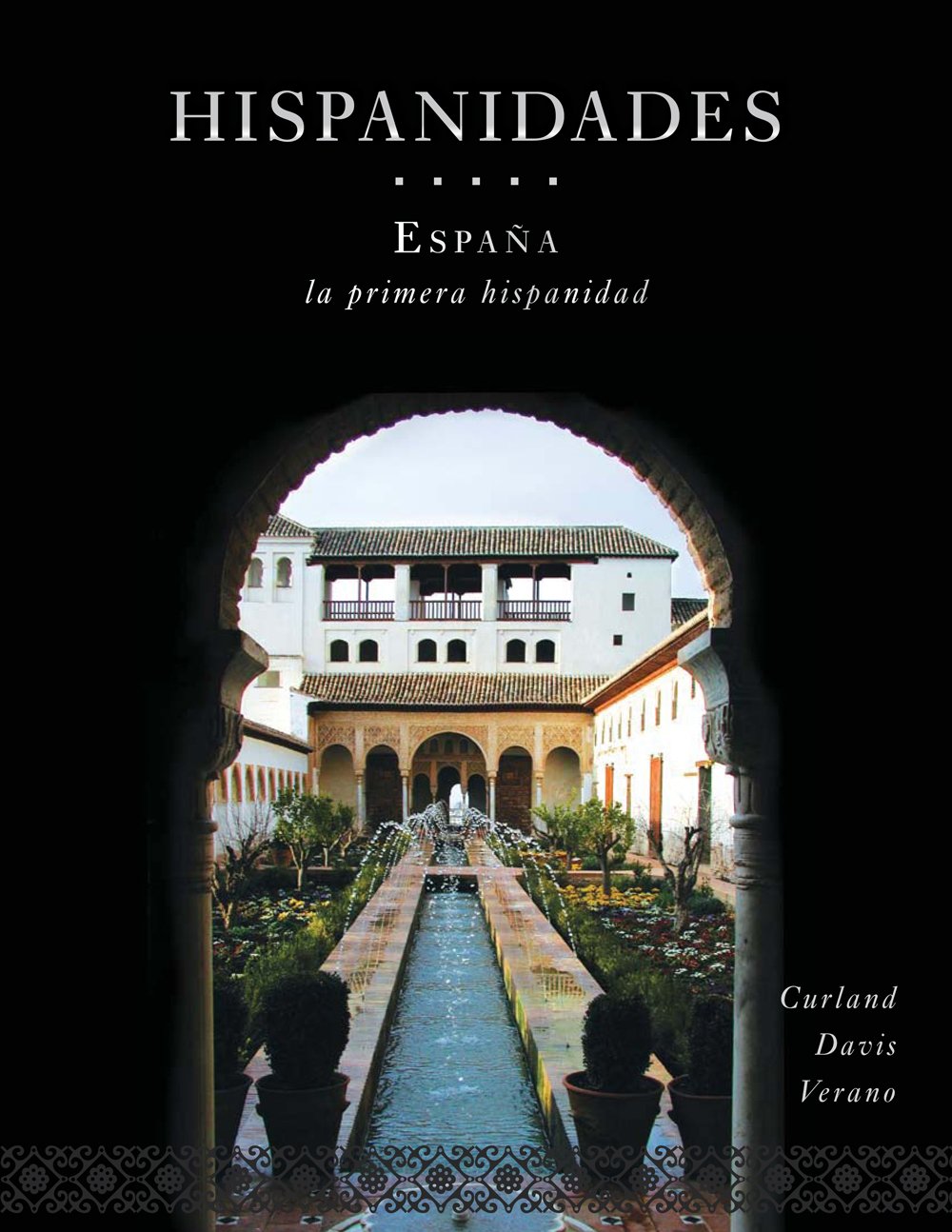 Hispanidades: Espana: La Primera Hispanidad 2nd Edition (with DVD) (Spanish Edition)