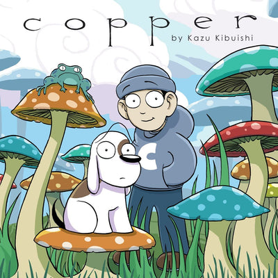 Copper: A Comics Collection by Kazu Kibuishi