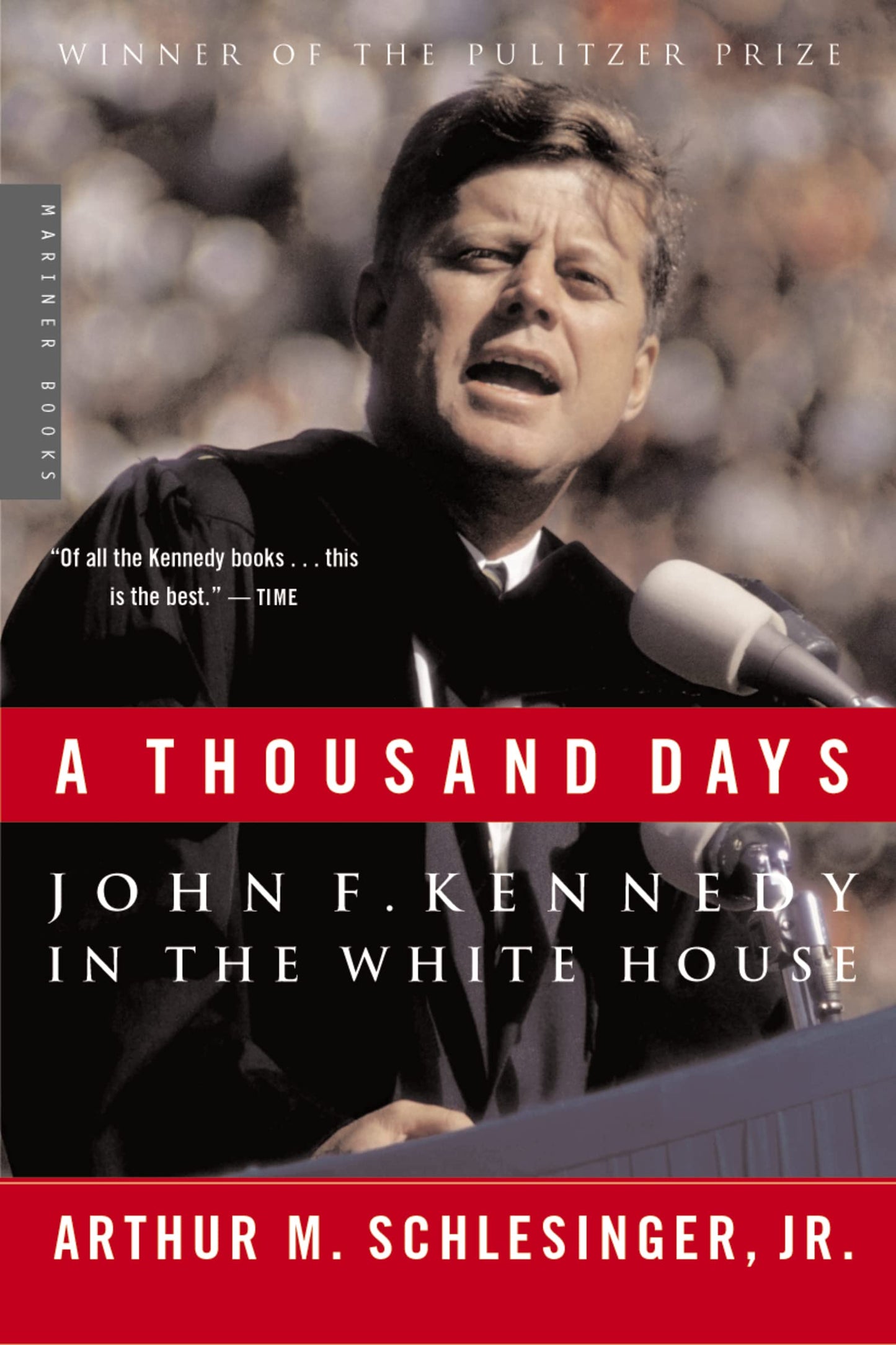 A Thousand Days: John F. Kennedy in the White House by Miakarts Books