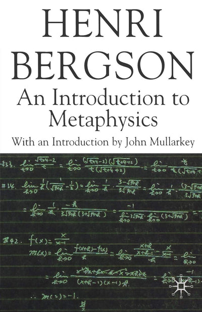 An Introduction to Metaphysics (Henri Bergson Centennial Series)