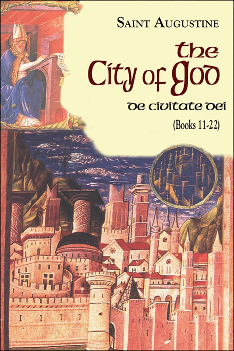The City of God (11-22) (Vol. I/7) (The Works of Saint Augus