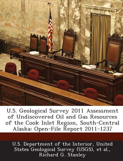 U.S. Geological Survey 2011 Assessment of Undiscovered Oil and Gas Resources of the Cook Inlet Region, South-Central Alaska: Open-File Report 2011-1237