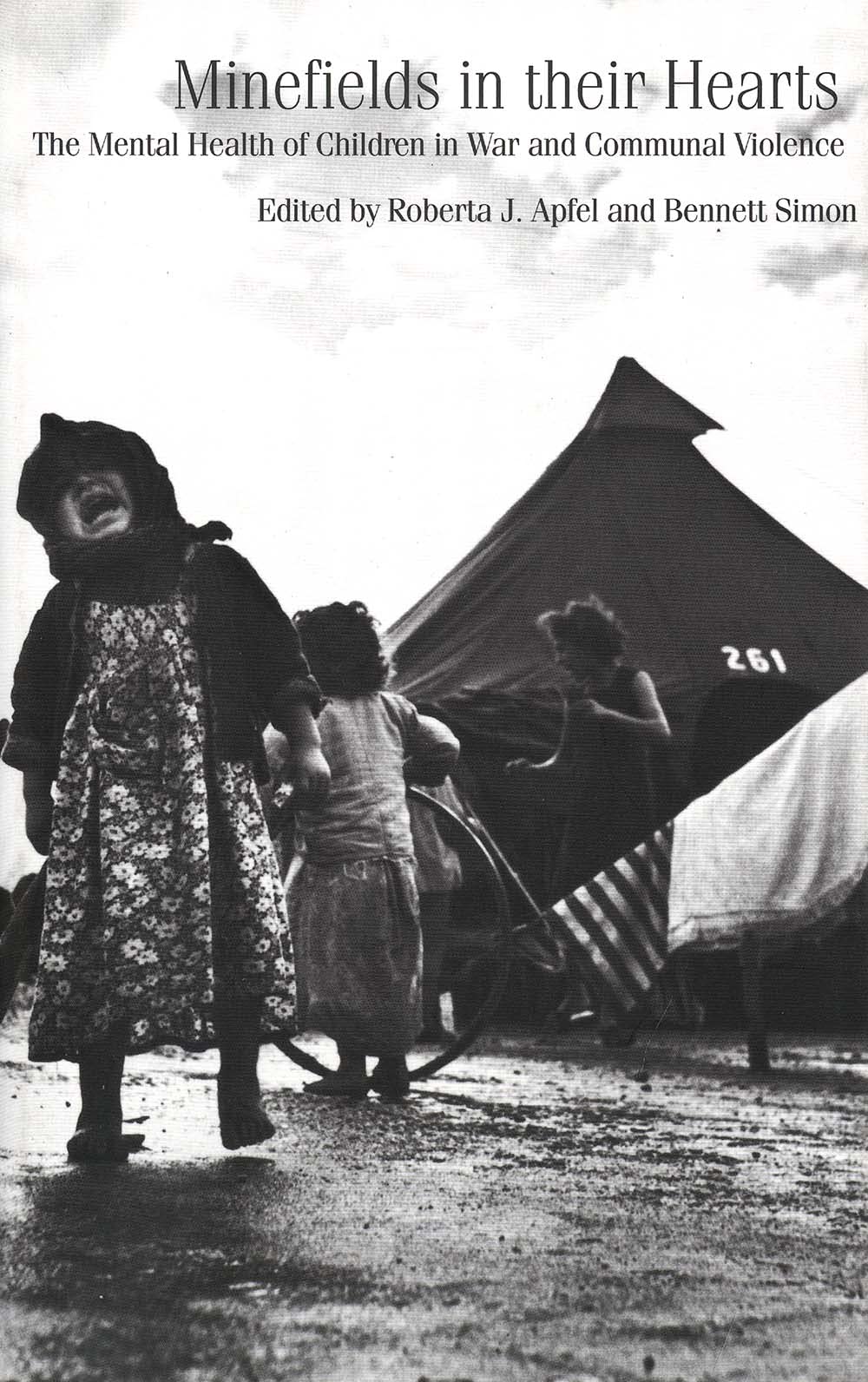 Minefields in Their Hearts: The Mental Health of Children in War and Communal Violence