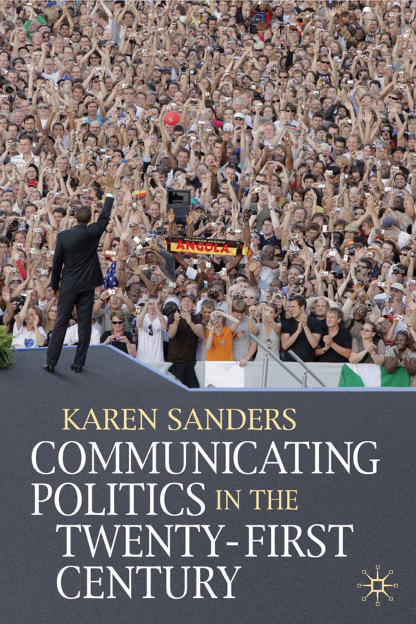 Communicating Politics in the Twenty-First Century
