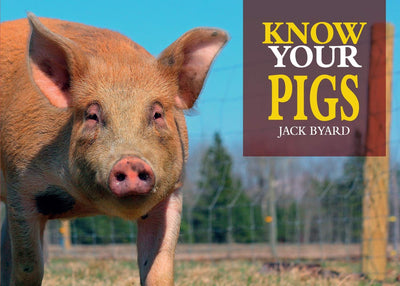 Know Your Pigs (Old Pond Books) 28 Breeds of Pig, Hog, and Swine from All Around the World, with Size, Weight, Coloring, Personality, History, & a Full-Page Photo of Each Breed; Handy 7x5 Pocket Size