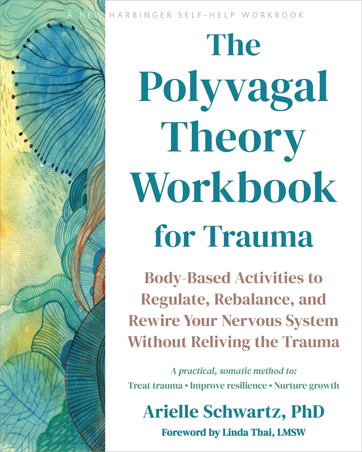 The Polyvagal Theory Workbook for Trauma: Body-Based Activities to Regulate, Rebalance, and Rewire Your Nervous System Without Reliving the Trauma