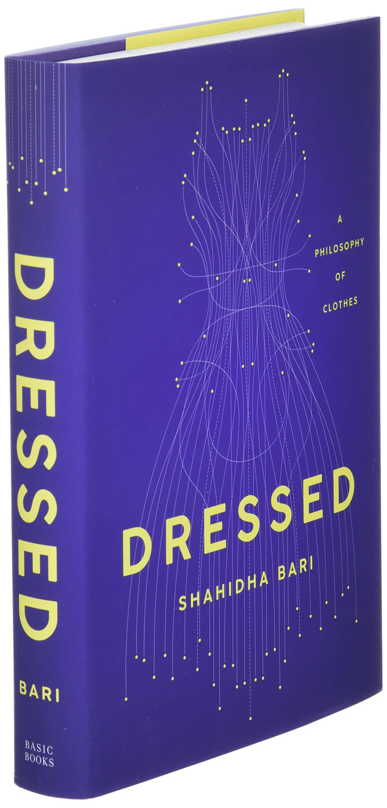 Dressed: A Philosophy of Clothes — back cover
