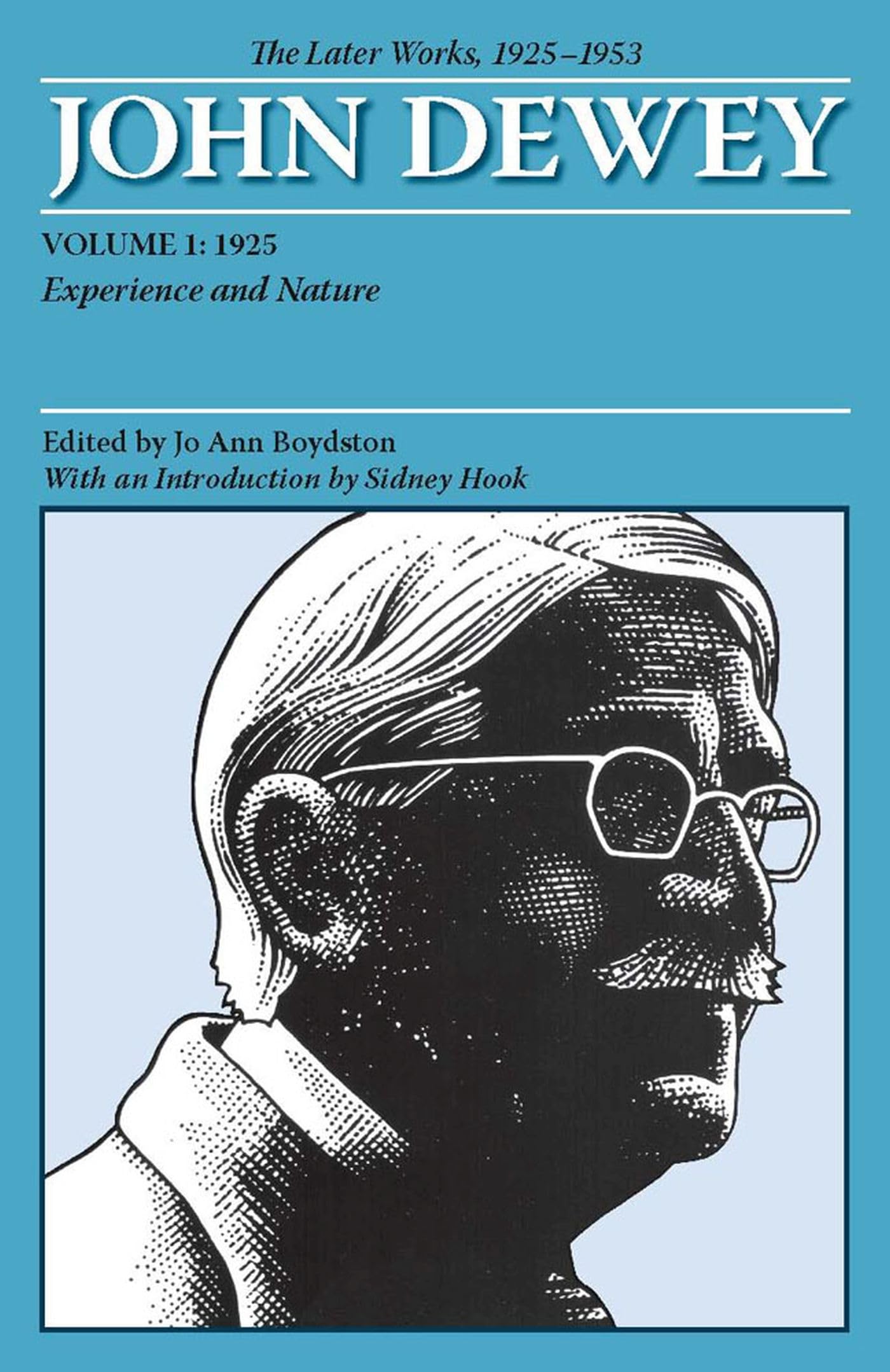 The Later Works of John Dewey, Volume 1, 1925 - 1953: 1925, Experience and Nature (Volume 1) (Collected Works of John Dewey)