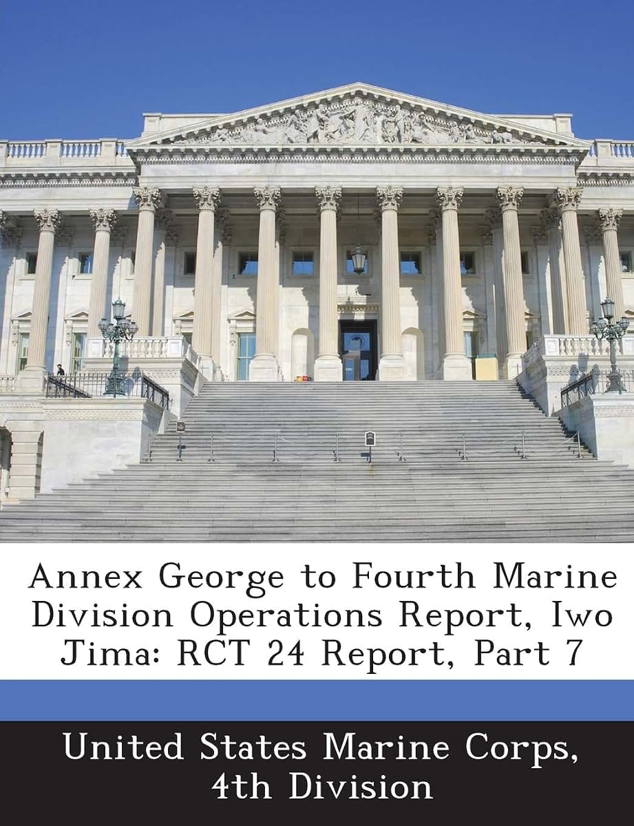 Annex George to Fourth Marine Division Operations Report, Iwo Jima: Rct 24 Report, Part 7