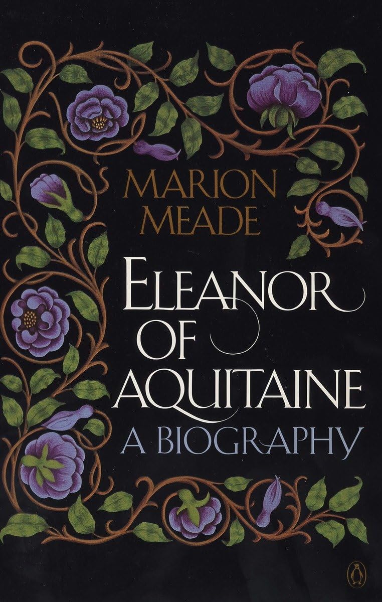 Eleanor of Aquitaine: A Biography