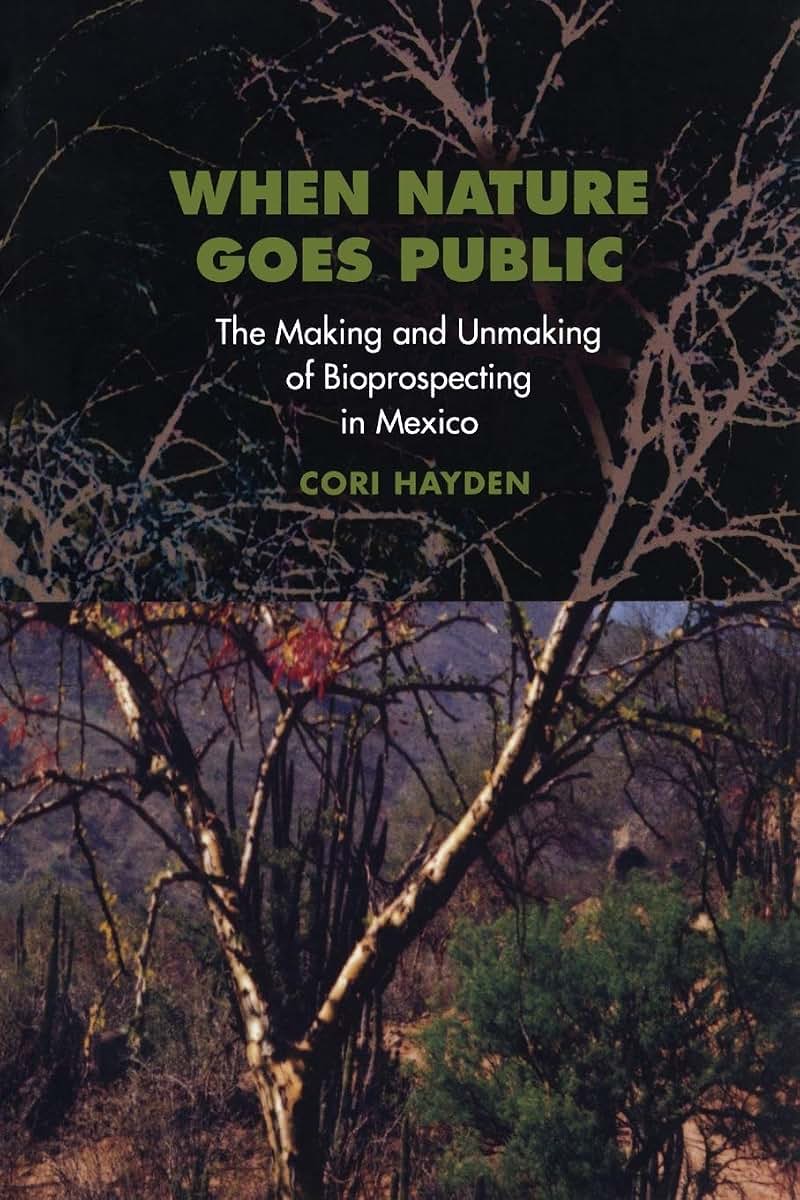 When Nature Goes Public: The Making and Unmaking of Bioprosp
