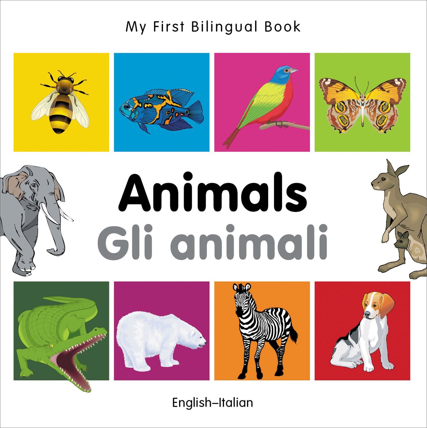 My First Bilingual Book-Animals (English-Italian) (Italian and English Edition)