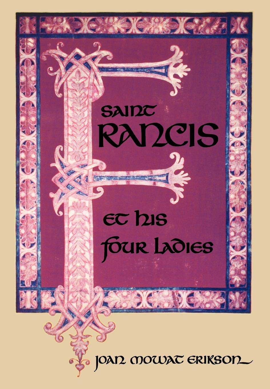 Saint Francis and His Four Ladies