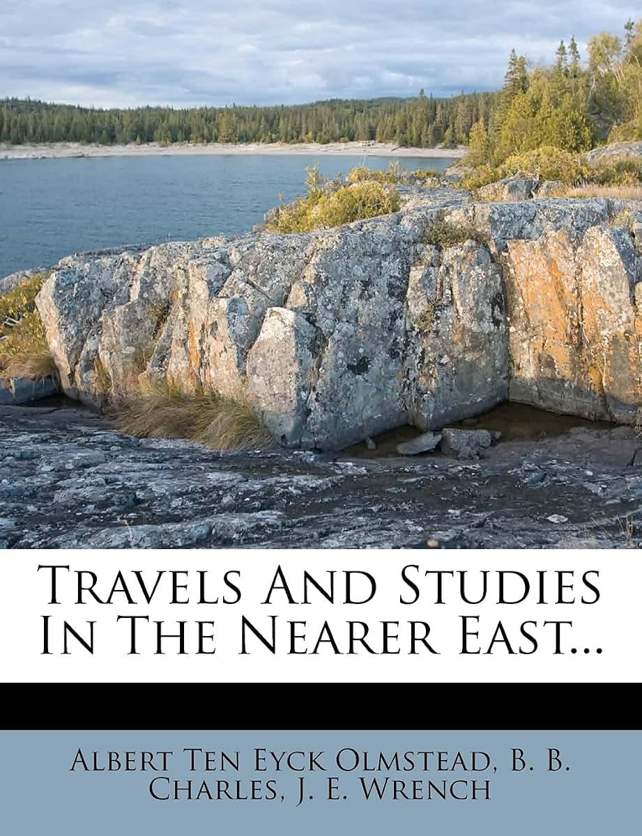 Travels and Studies in the Nearer East...