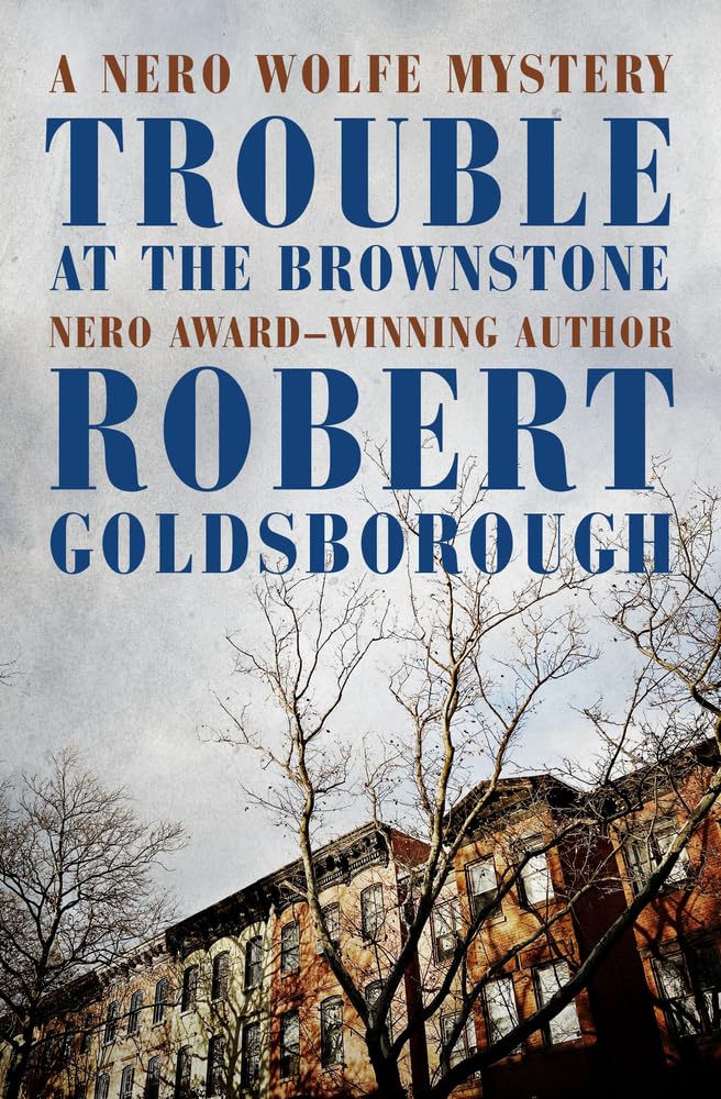 Trouble at the Brownstone (The Nero Wolfe Mysteries)