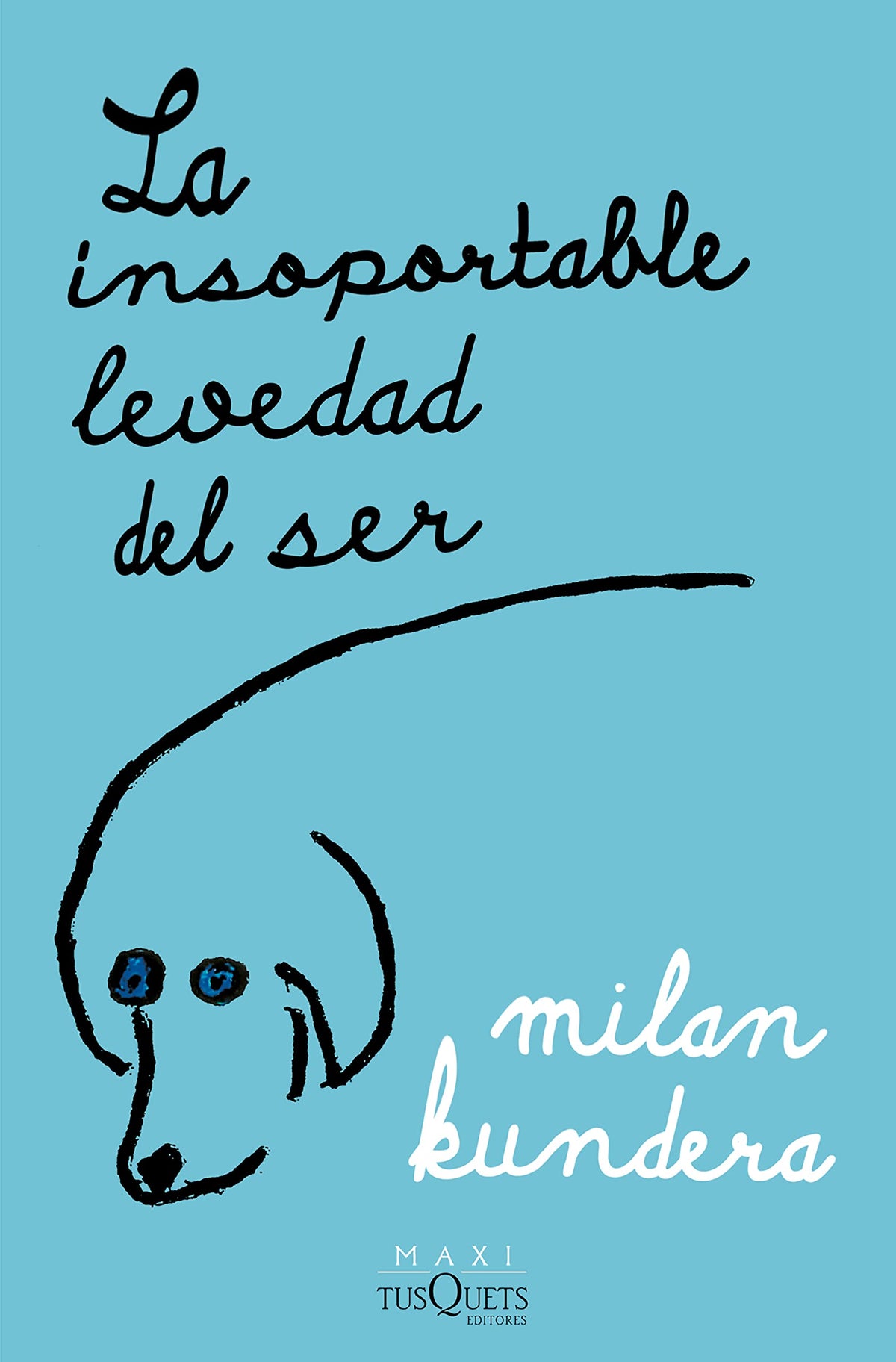La insoportable levedad del ser / The Unbearable Lightness of Being (Spanish Edition)