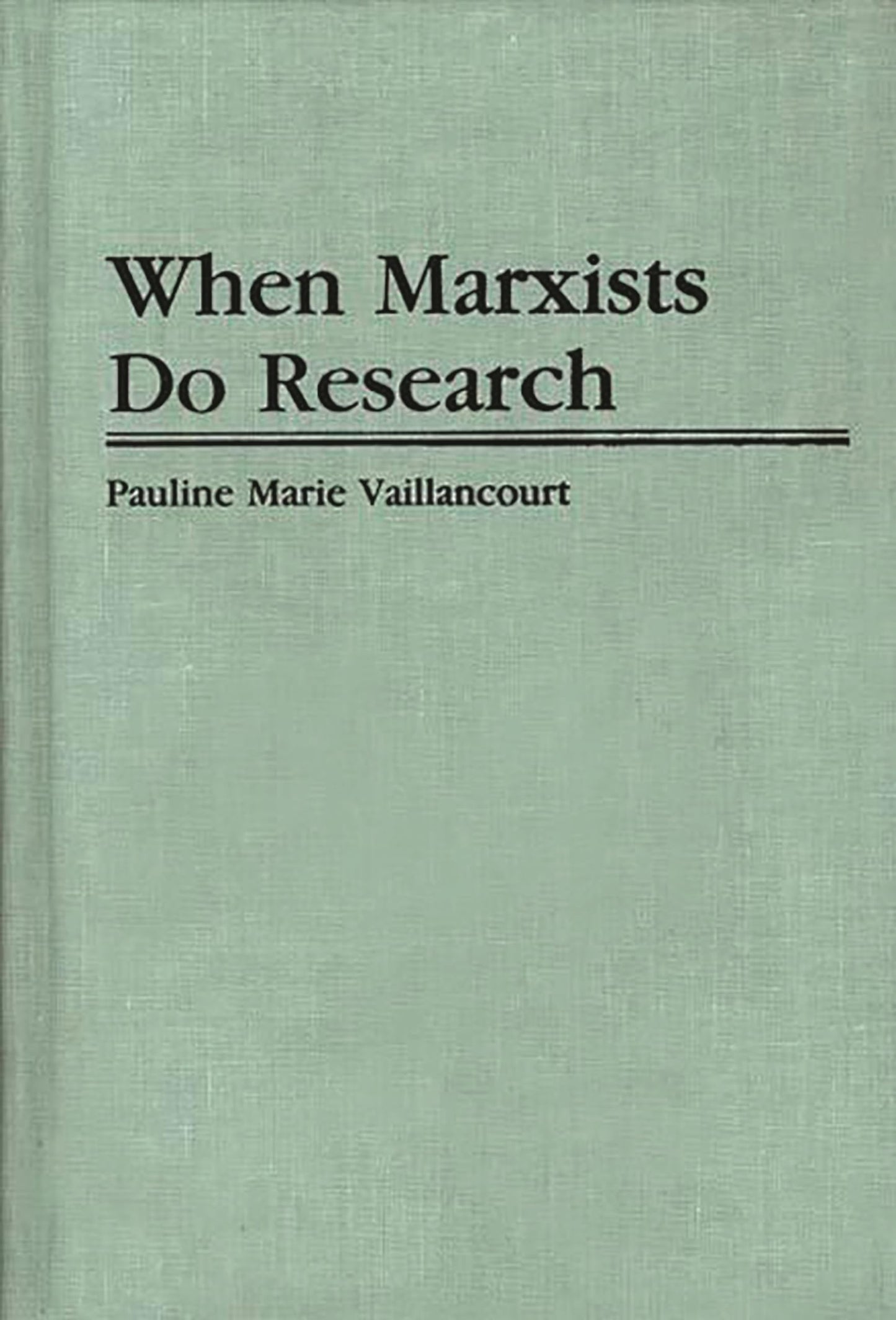 When Marxists Do Research (Contributions in Political Science)