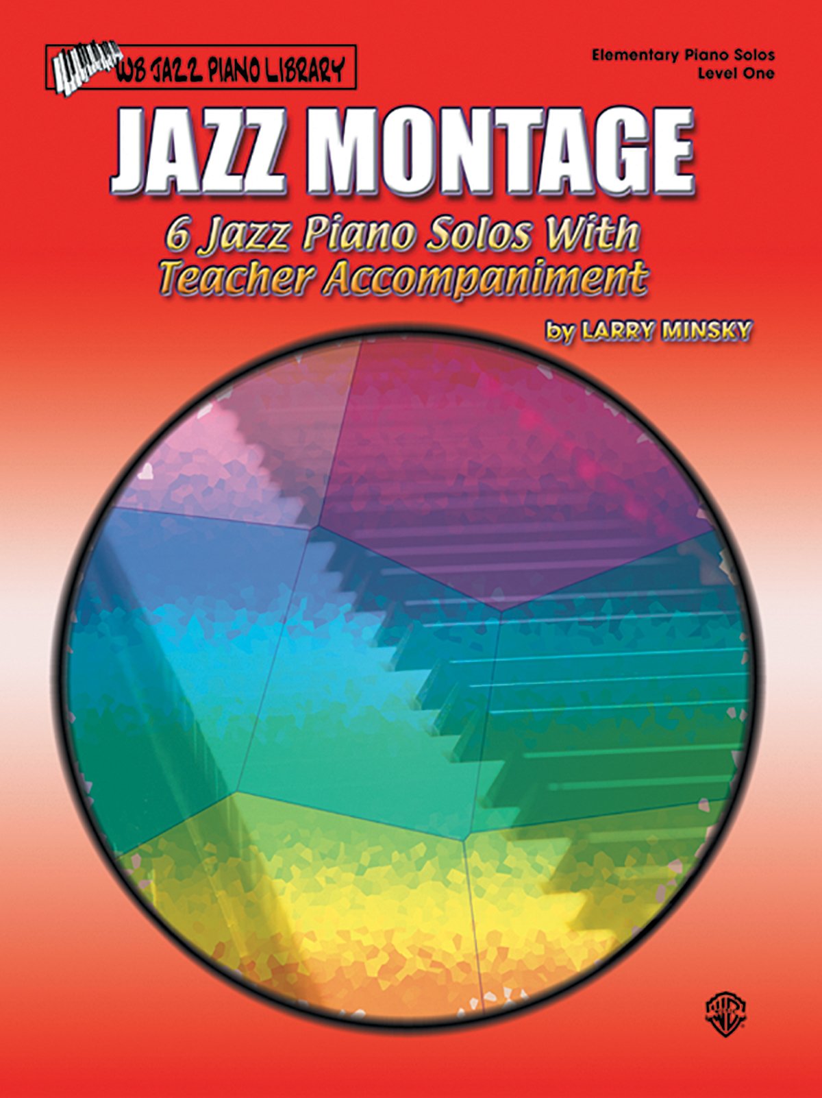 Jazz Montage, Level 1: 6 Jazz Piano Solos with Piano Duets (WB Jazz Piano Library)