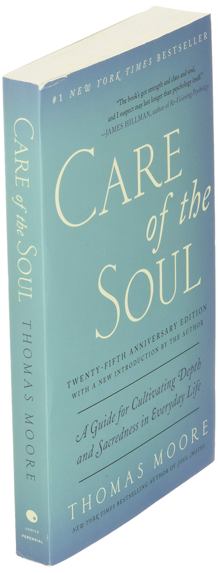 Care of the Soul, Twenty-fifth Anniversary Ed: A Guide for Cultivating Depth and Sacredness in Everyday Life — back cover
