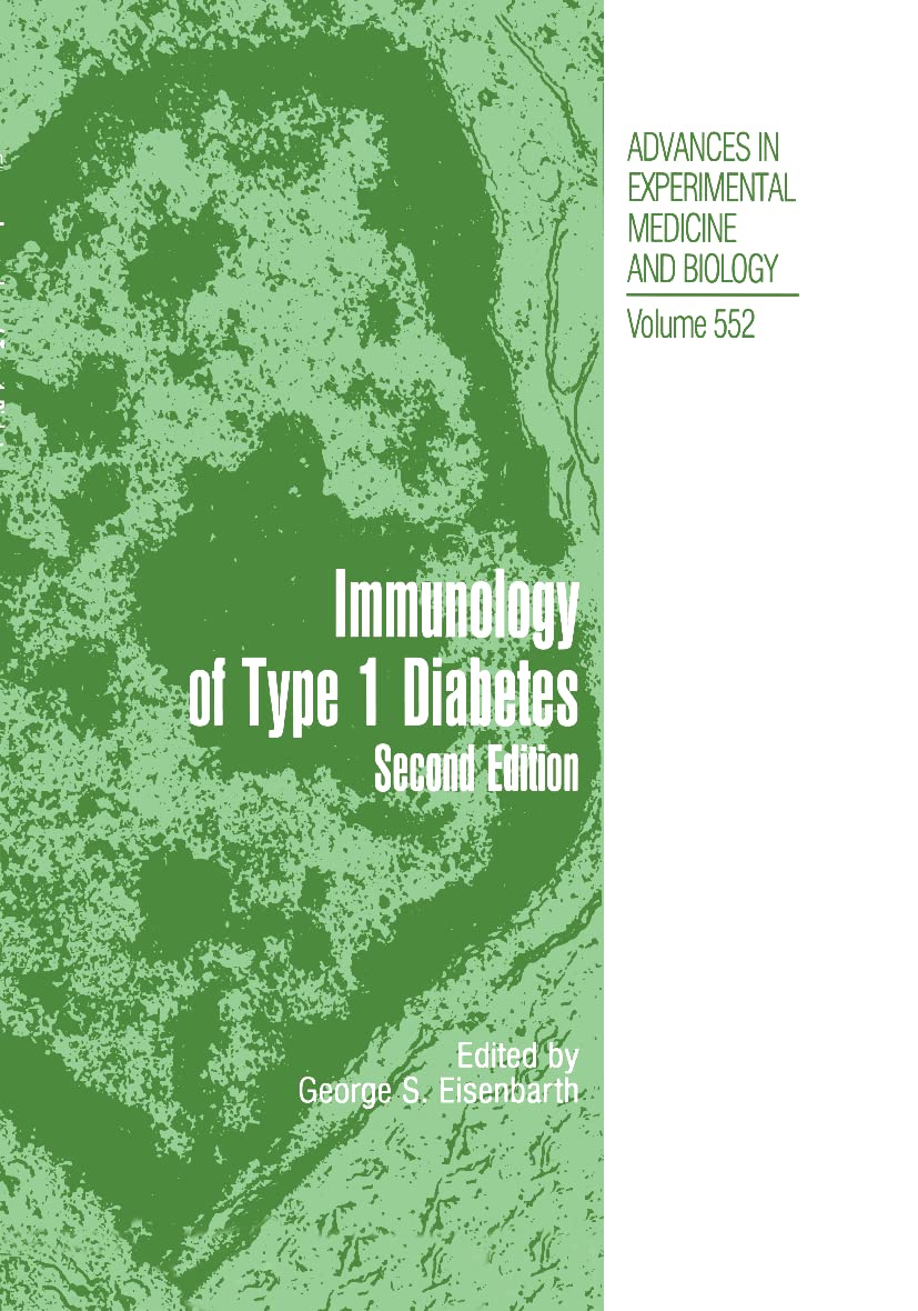 Type 1 Diabetes: Molecular, Cellular and Clinical Immunology (Advances in Experimental Medicine and Biology, 552)