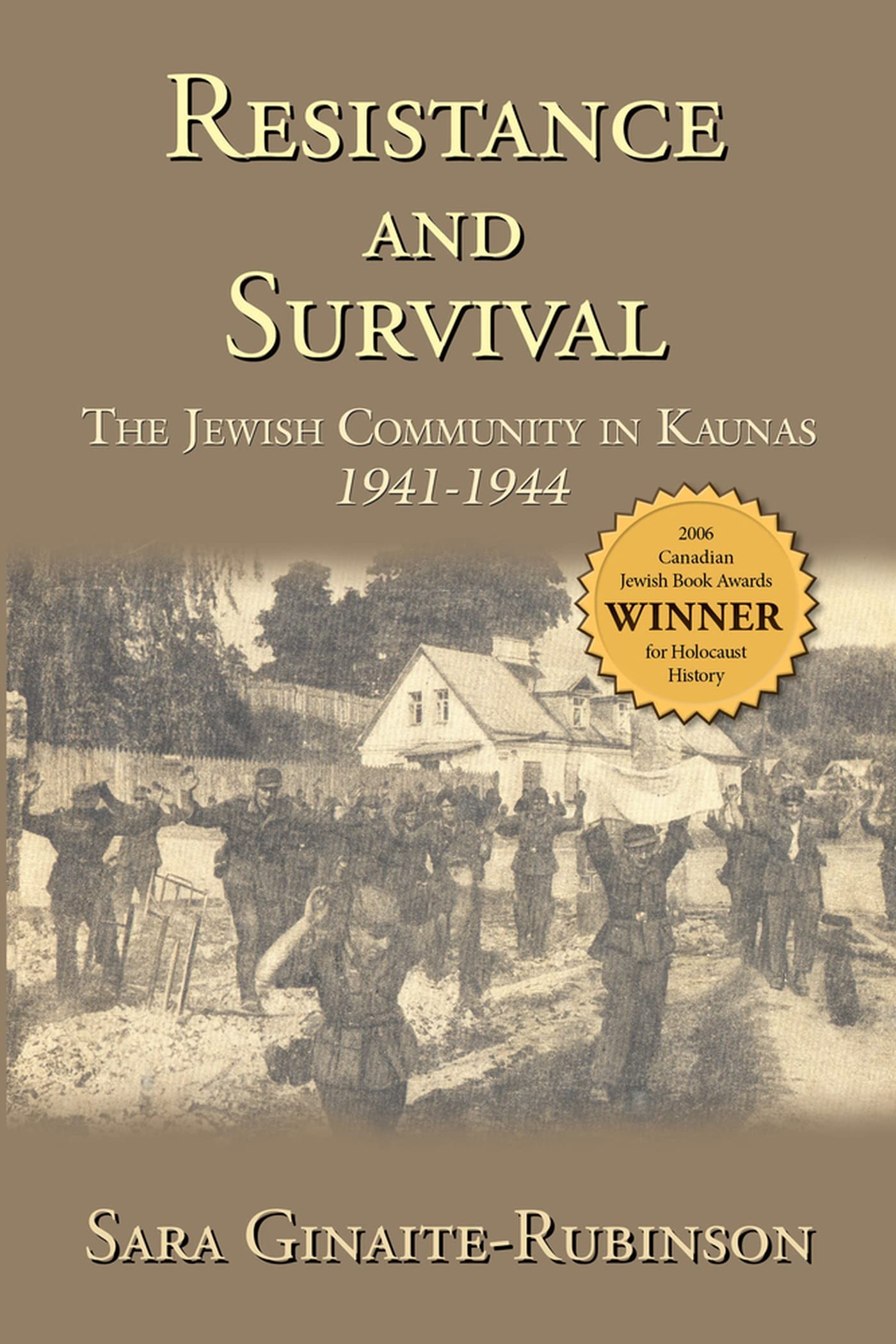 Resistance and Survival: The Jewish Community in Kaunas 1941