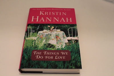 The Things We Do for Love by Hannah, Kristin
